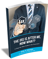 The IRS Is After Me, Now What?